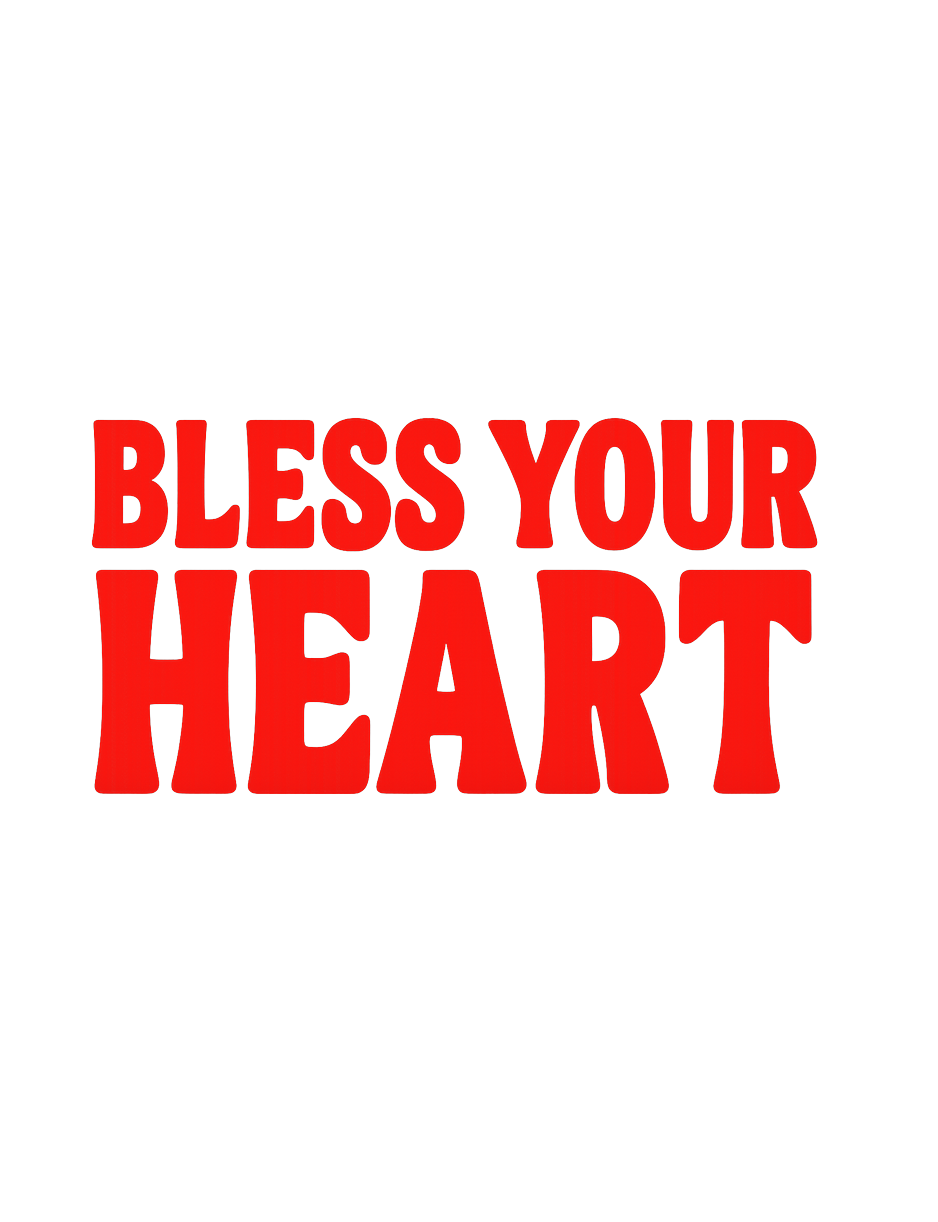 Bless Your Heart